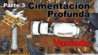 Proceso Constructivo de CIMENTACIÓN PROFUNDA  Vaciado de PILAS  Parte 3 [upl. by Voletta]