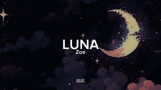 Luna  Zoe  Letra [upl. by Esinev]