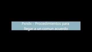 Pxndx  Procedimientos para llegar a un comun acuerdo LETRA [upl. by Akehsal]