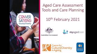 Conversations Aged Care Series  Webinar 2 Aged Care Assessment Tools and Care Planning [upl. by Semela]