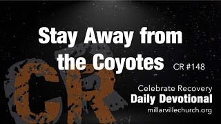 148 CR Daily Devotion – Stay Away from Coyotes [upl. by Verlee]