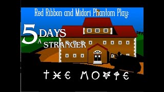 5 Days A Stranger The Movie [upl. by Berke587]