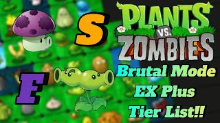 PvZ Brutal Mode EX Plus Tier List [upl. by Nnednarb533]