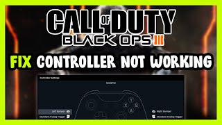 FIX COD Black Ops 3 ControllerGamepad Not Working on PC [upl. by Pennie552]