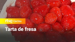 Tarta de fresa  Saber Vivir  RTVE Cocina [upl. by Aniluap]