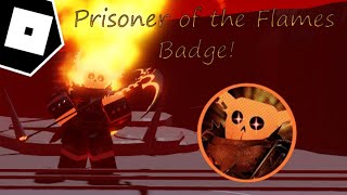 How To Get quotPrisoner of the Flames Badgequot In quotOriginal TDS RPquot  Roblox [upl. by Mitinger]