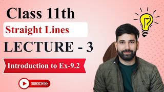 Class 11th Straight Lines Lecture  3 Introduction to Ex 92 [upl. by Dleifyar]