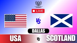 🔴USA vs Scotland Cricket Live  ICC CWC League 2 Live  Live Cricket [upl. by Baras]