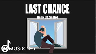 Helix ft Zin Bo  Last Chance Lyrics Video [upl. by Noiek]