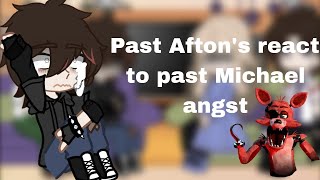 Past Aftons react to past Michael angst  angst  FNAF my au  pt 1  I ❤️ ALEX G [upl. by Bille135]