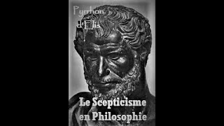 Le Scepticisme en Philosophie Pyrrhon dElis [upl. by Loar]