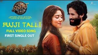 Thandel  Bujji Talli Full Video Song  Naga Chaitanya Sai Pallavi  DSp Chandu  Thandel 1st Song [upl. by Aeel]