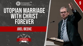 Utopian Marriage with Christ  Joel Beeke  CovCon24 [upl. by Trinetta600]