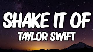 Taylor Swift  Shake It Of Lyrics [upl. by Daph840]