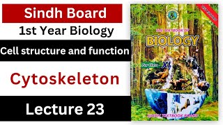 cytoskeleton  cell structure and function  class 11 biology Sindh text book board new book [upl. by Sianna306]