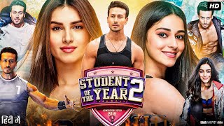 Student of the Year 2 Full Movie  Tiger Shroff  Ananya Panday  Tara Sutaria  Review amp Facts HD [upl. by Nylatsirhc666]