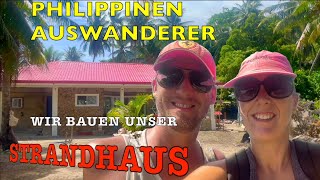 Philippinen Auswanderer  Hausbau am Strand  Goodbye Deutschland  Asien 🇵🇭 Sibuyan auswandern V2 [upl. by Teena]