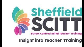 The Sheffield SCITT Insight into Teacher Training [upl. by Skutchan]