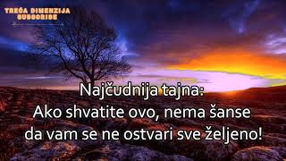 Najčudnija tajna Ako shvatite ovo nema šanse da vam se ne ostvari sve željeno [upl. by Petuu]