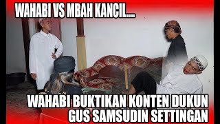 WAHABI BIKIN ULAH TANTANG MBAH KANCIL DUEL PEMBUKTIAN DKUN SETTINGAN keramik [upl. by Ahtibat]