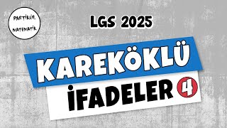 Kareköklü Sayılarla Toplama Çıkarma  Kareköklü İfadeler  4  LGS 2025  8Sınıf Matematik [upl. by Weatherby48]