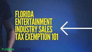 Florida Entertainment Industry Sales Tax Exemption 101 [upl. by Sparks]