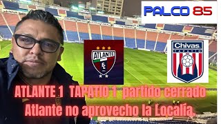 Atlante 1 Tapatío 1 El resumen buena actuación del arquero tapatío palco85 atlantefc chivas [upl. by Cyprio637]