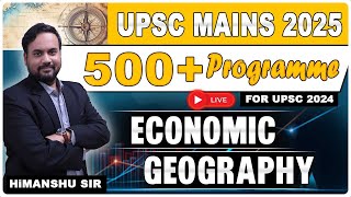 Economic Geography 1 Part2  Geography Optional  500 Programme  BY Himanshu Sir [upl. by Diamond]