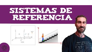 Sistemas de referencia 📍 Física [upl. by Zenia]