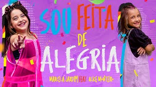 SOU FEITA DE ALEGRIA Clipe Oficial Marcela Jardim participação Alice Monteiro [upl. by Chiquita]