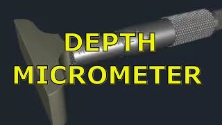 DEPTH MICROMETER  Depth Micrometer Function and Reading [upl. by Eneleoj]