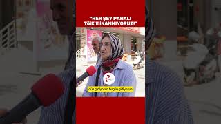 TÜİK’e enflasyon tepkisi Her şey pahalı pahalı İnanmıyoruz sokakröportajları [upl. by Hcirdla]