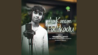 AA KANUM PALLIKADU [upl. by Hannus]