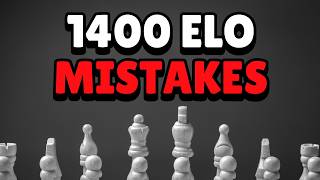 Key Mistakes 1400 Rated Chess Players Always Make [upl. by Ardeen690]