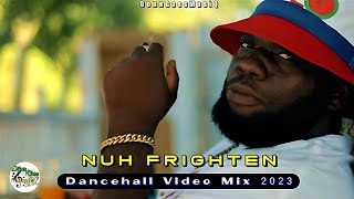 Dancehall Motivation Video Mix 2023 NUH FRIGHTEN  Chronic Law Popcaan Nhance amp More [upl. by Dominus]