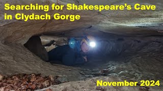 Searching for Shakespeares Cave in Clydach Gorge  November 2024 [upl. by Nwahsav224]