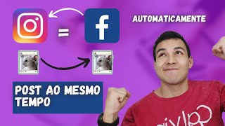 REVELADO Como publicar no INSTAGRAM e FACEBOOK AO MESMO TEMPO  automáticotutorial completo [upl. by Jaycee]