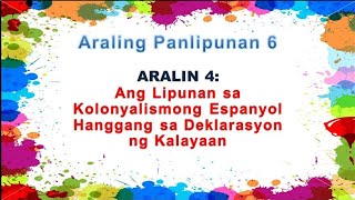 ANG HIMAGSIKAN SA KOLONYALISMONG ESPANYOL HANGGANG SA DEKLARASYON NG KALAYAAN [upl. by Halpern]