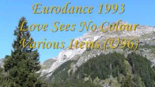 Eurodance 1993  Various Items U96 Love Sees No Colour [upl. by Vladimir]