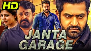 Janta Garage HD Telugu Hindi Dubbed Full Movie  Jr NTR Mohanlal Samantha Nithya Menen [upl. by Naxor]