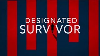 DESIGNATED SURVIVOR [upl. by Dupuis121]