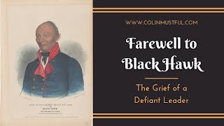 Farewell to Black Hawk  The Grief of a Defiant Leader [upl. by Ahsaela]