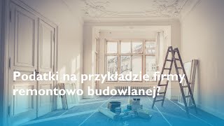 Podatek liniowy skala ryczałt a może karta podatkowa Na przykładzie firmy remontowo budowlanej [upl. by Peyter]