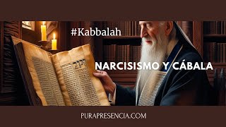 Narcisismo y Cábala cábala kabbalah narcisismo [upl. by Turnbull]