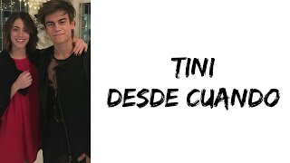 TINI  Desde cuando feat Agustín Bernasconi letra [upl. by Leslie]