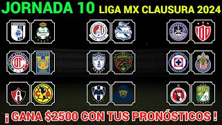 PRONÓSTICOS JORNADA 10 Liga MX CLAUSURA 2024 [upl. by Ahsiym]