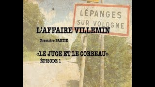 Laffaire Villemin quotLe Juge et le Corbeauquot Épisode 01 [upl. by Hastings741]