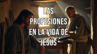 Las profesiones en la vida de Jesús [upl. by Nekcerb]