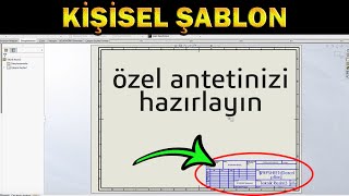 SolidWorks  Kişisel Antet Şablon Oluşturma [upl. by Aciretal723]