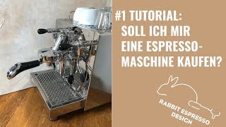 1Tutorial Siebträgermaschine Espressomaschine Kaffeemaschine bedienen Soll ich mir eine kaufen [upl. by Ahsert]